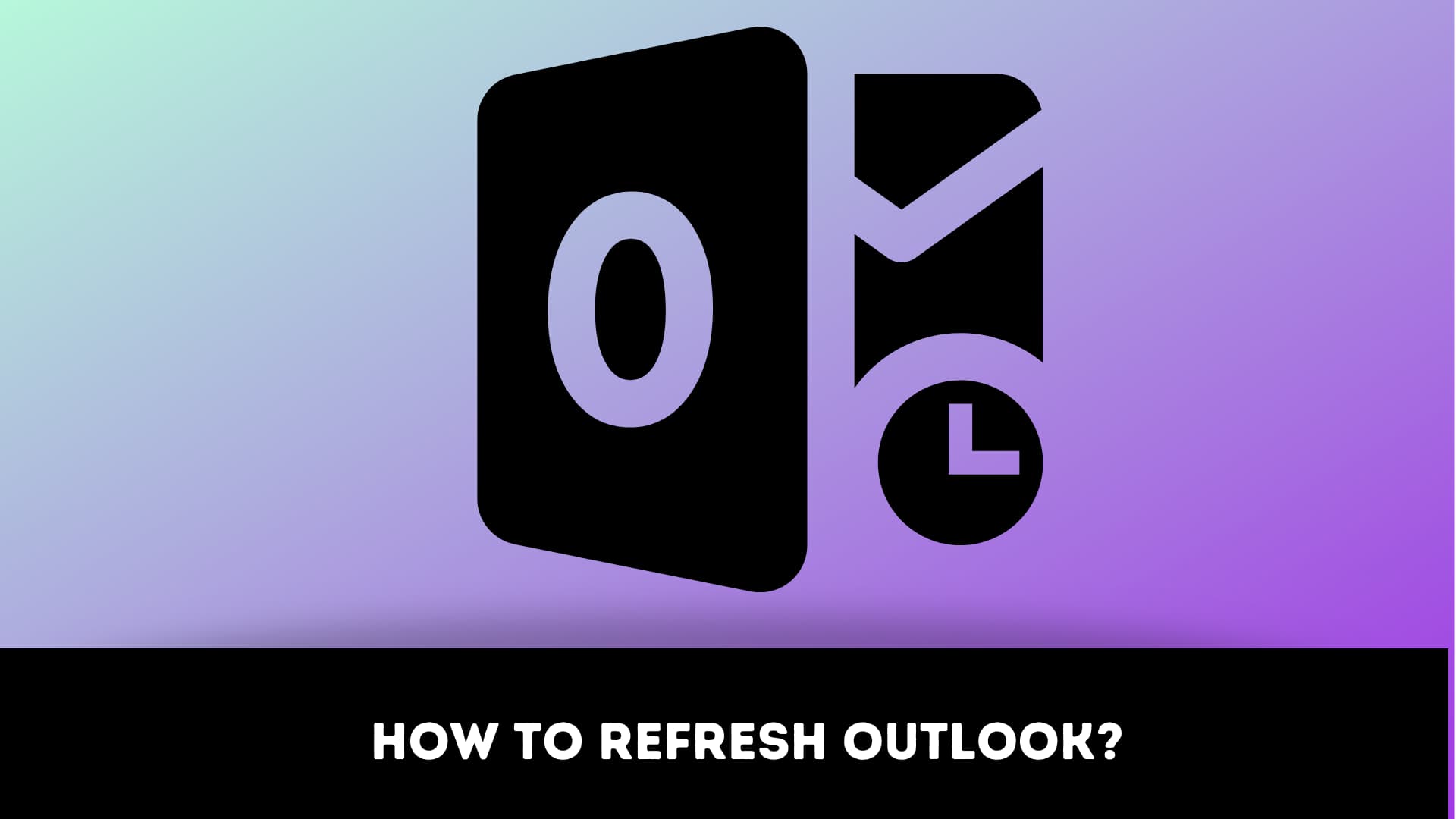 How To Refresh Outlook?