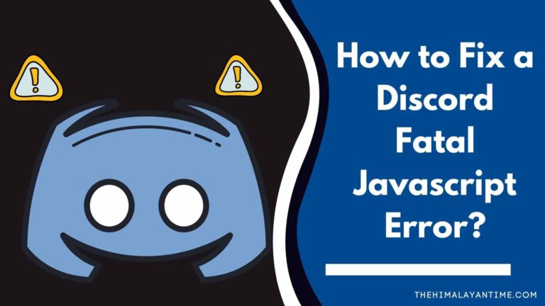 How to Fix a Discord Fatal Javascript Error?