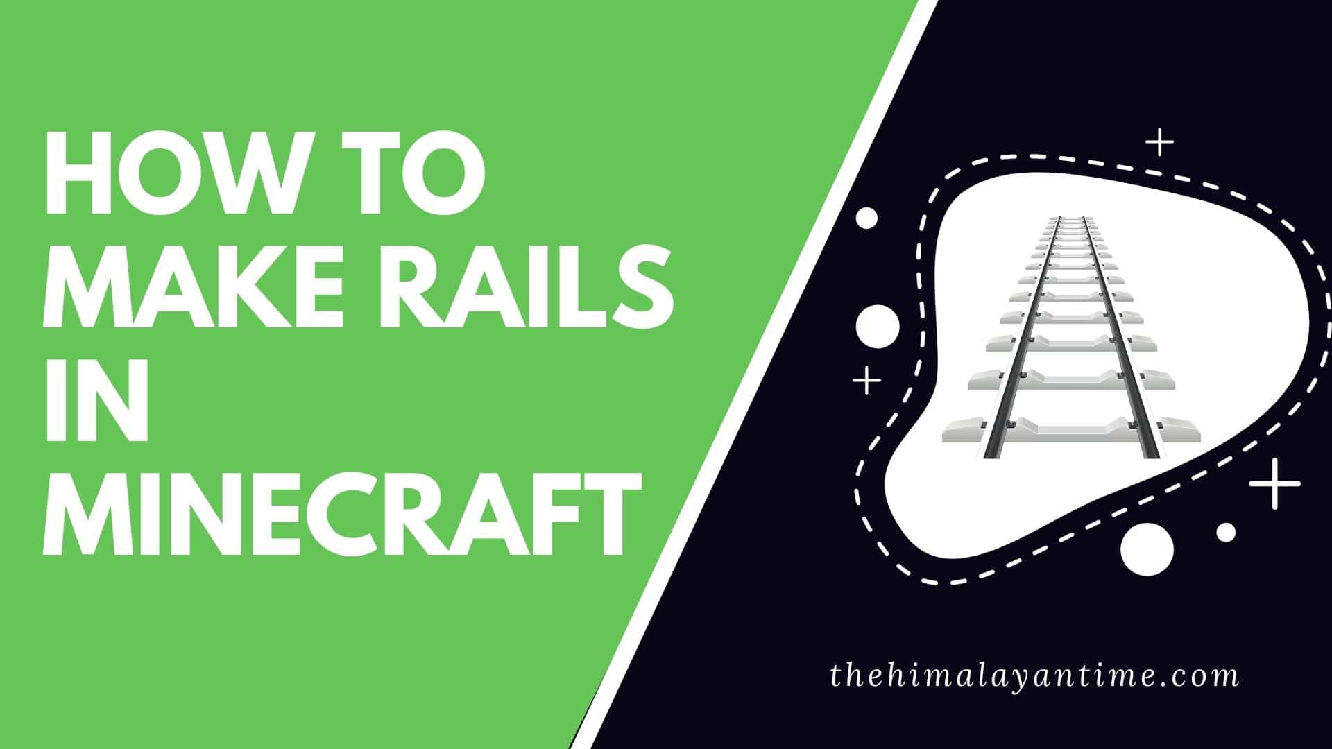 how to make rails in Minecraft