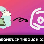 How to get someone's IP through Discord?