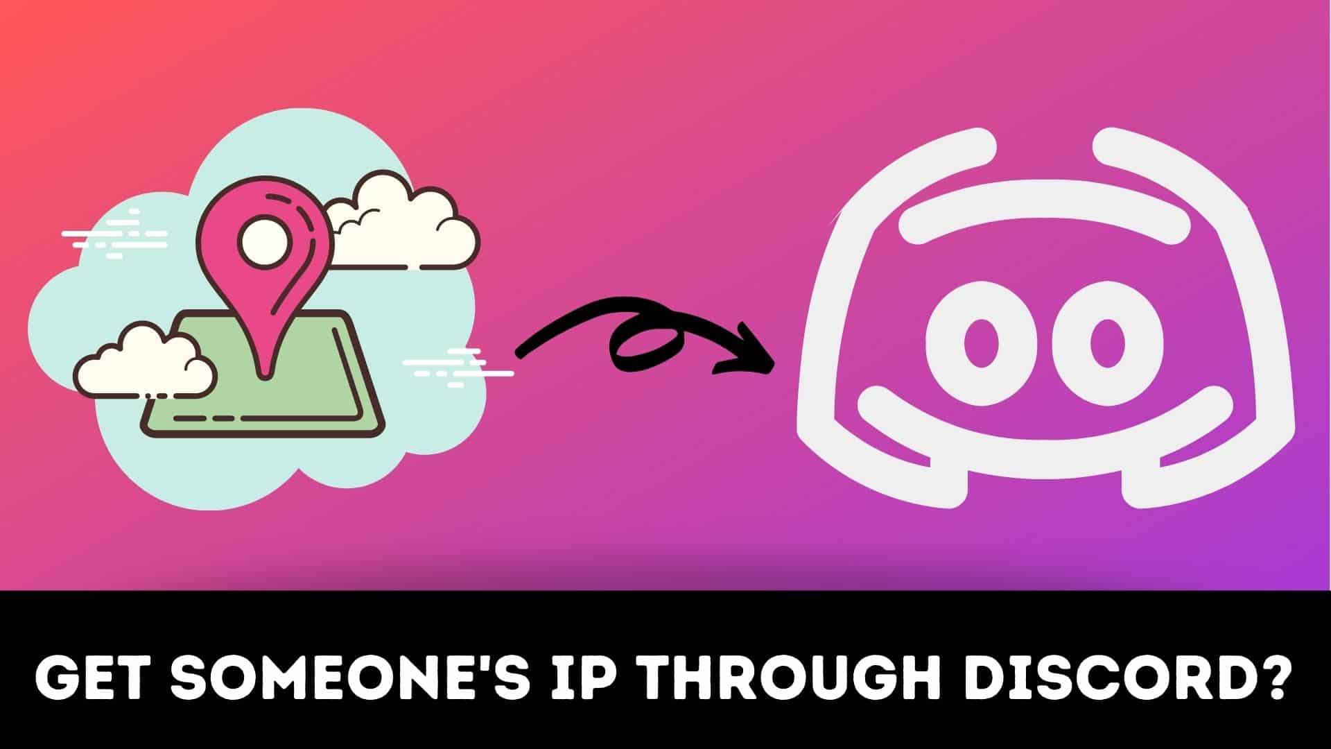 How to get someone's IP through Discord?
