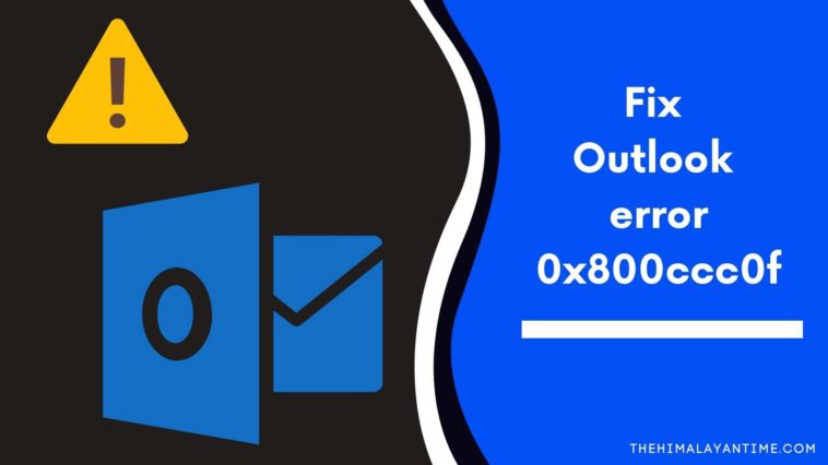 fix the Outlook error 0x800ccc0f