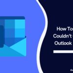 How To Fix It We Couldn’t Create The Outlook Data File ?