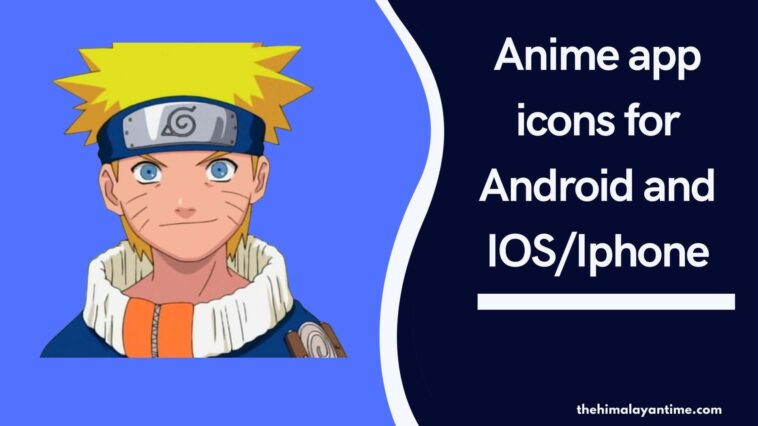 Anime app icons for iPhone and Android