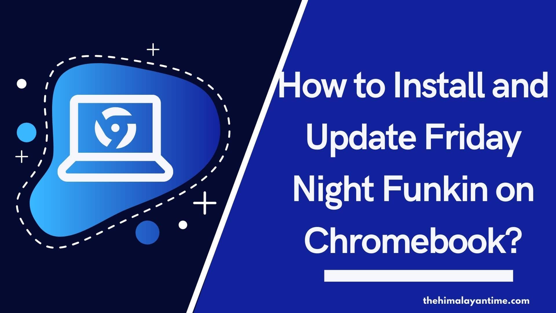 install and update Friday Night Funkin on Chromebook