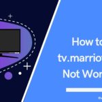 How to fix tv.marriott.com Not Working?