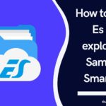 How to install Es File explorer in Samsung Smart Tv?