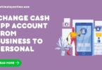 Change Cash App Account From Business To Personal