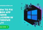 How To Fix Xbox App Signin Flickers In Windows 10/11