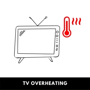 TV Overheating