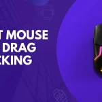 Best mouse for drag clicking